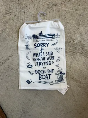 Trying to Dock The Boat Tea Towel
